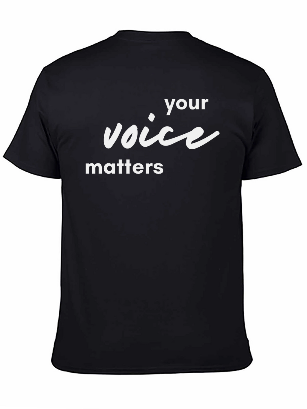 Your Voice Matters Black T-Shirt
