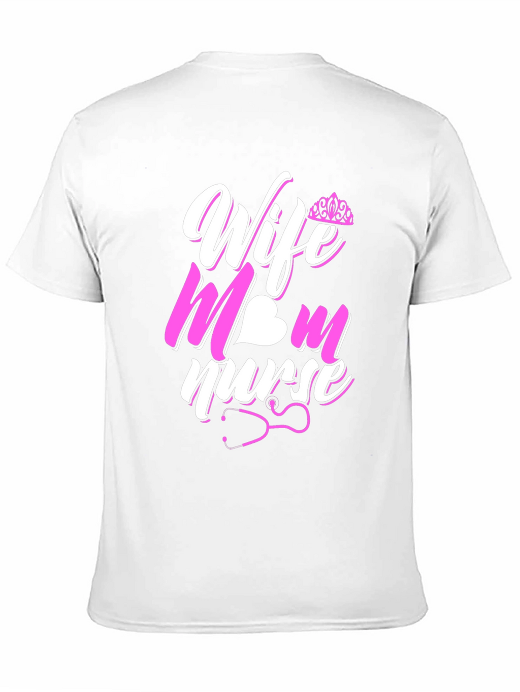 Wife Mom Nurse Graphic T-Shirt