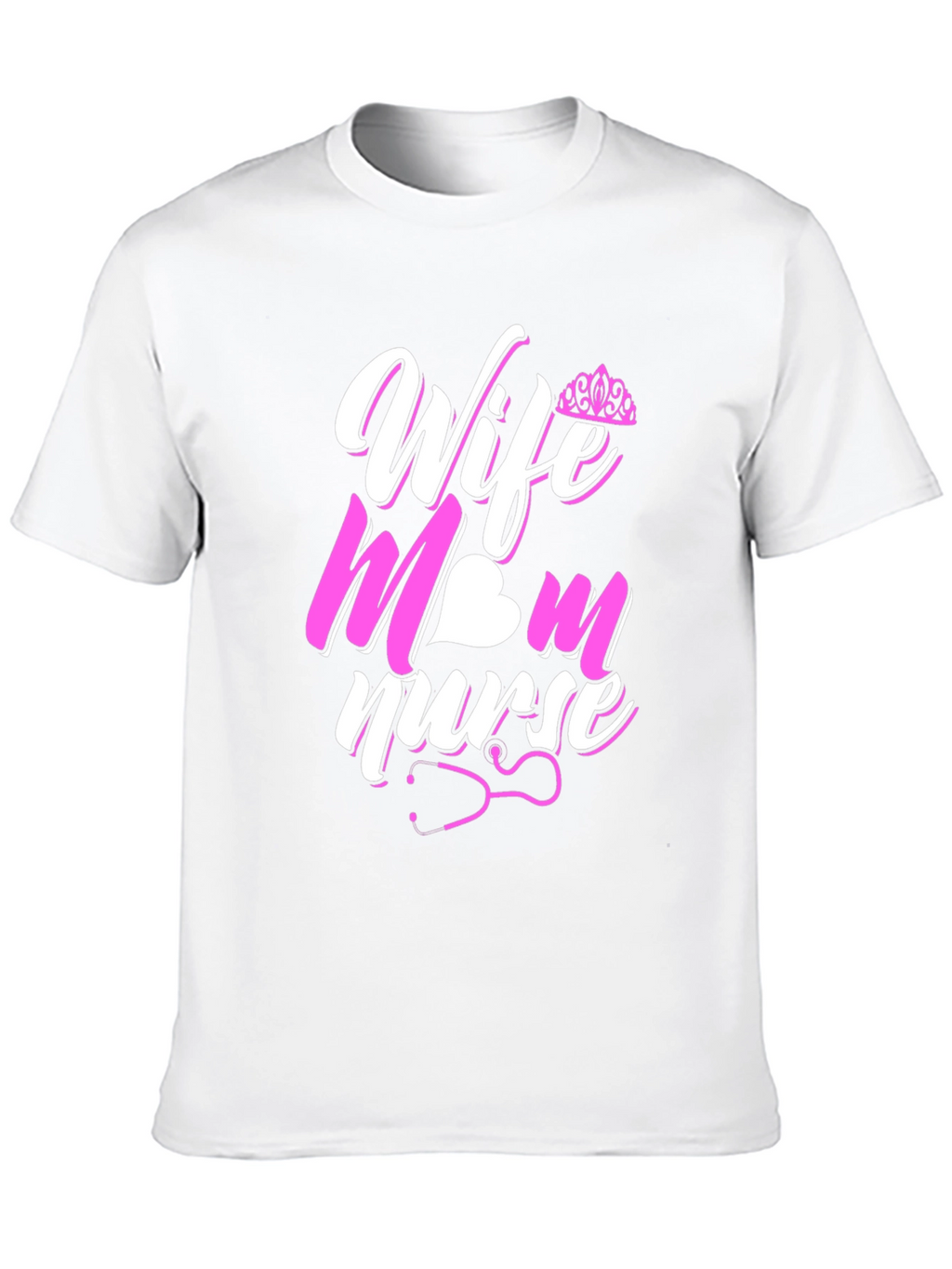 Wife Mom Nurse Graphic T-Shirt
