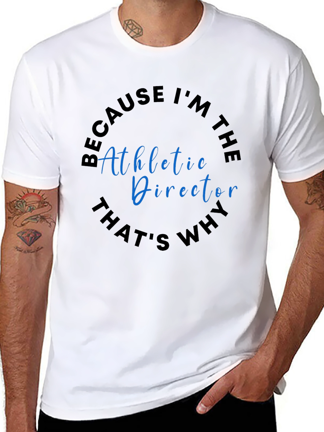 Athletic Director T-Shirt - Because Im The...