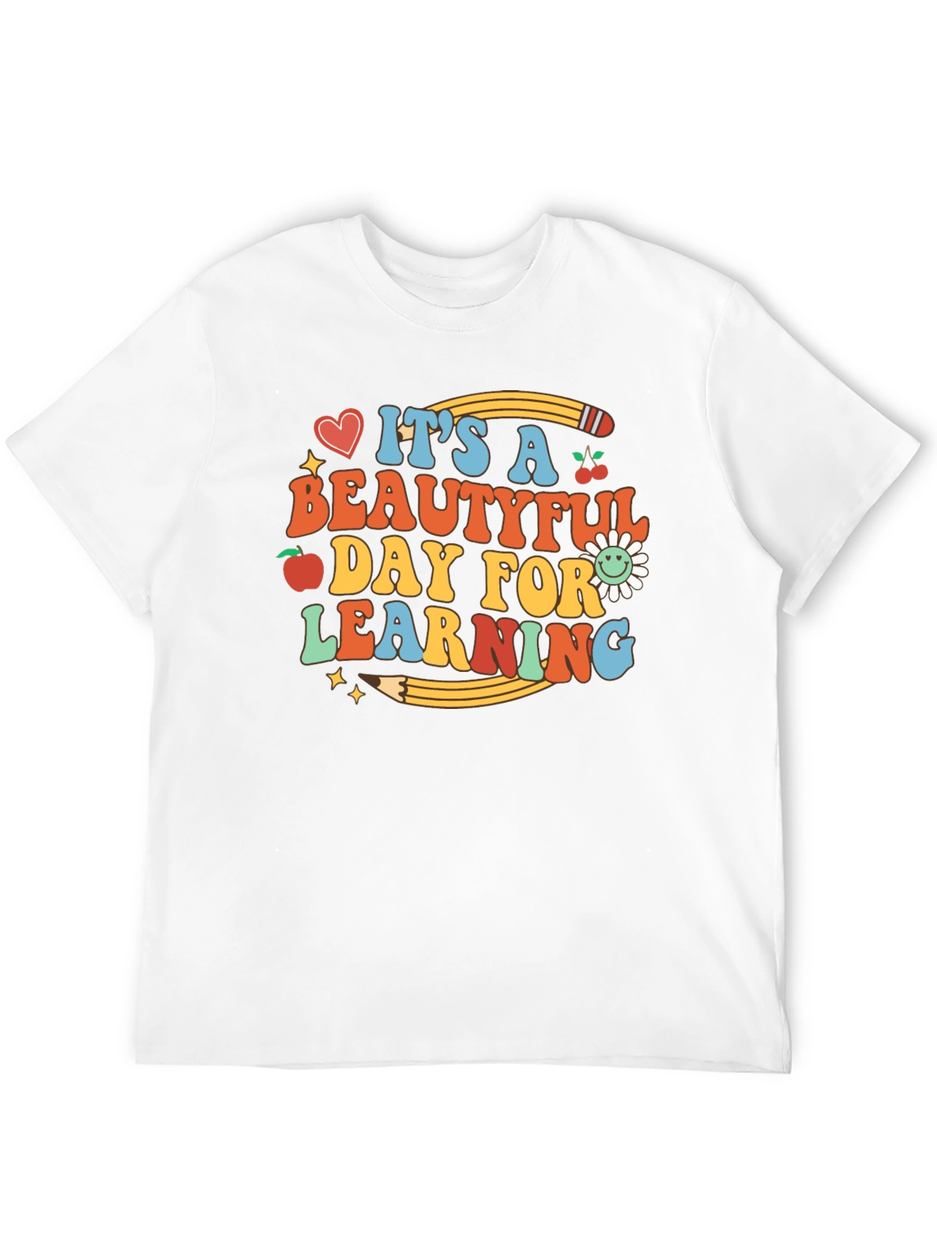 Its a Beautiful Day for Learning Graphic T-Shirt