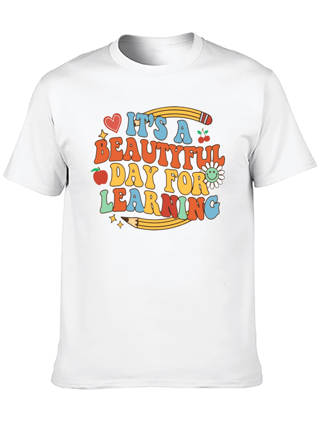 Its a Beautiful Day for Learning Graphic T-Shirt