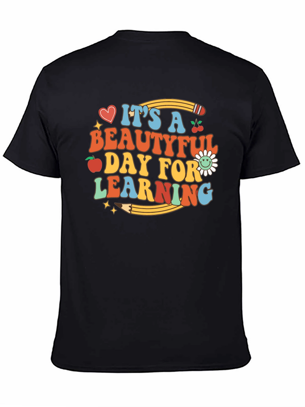 Its a Beautiful Day for Learning Graphic T-Shirt