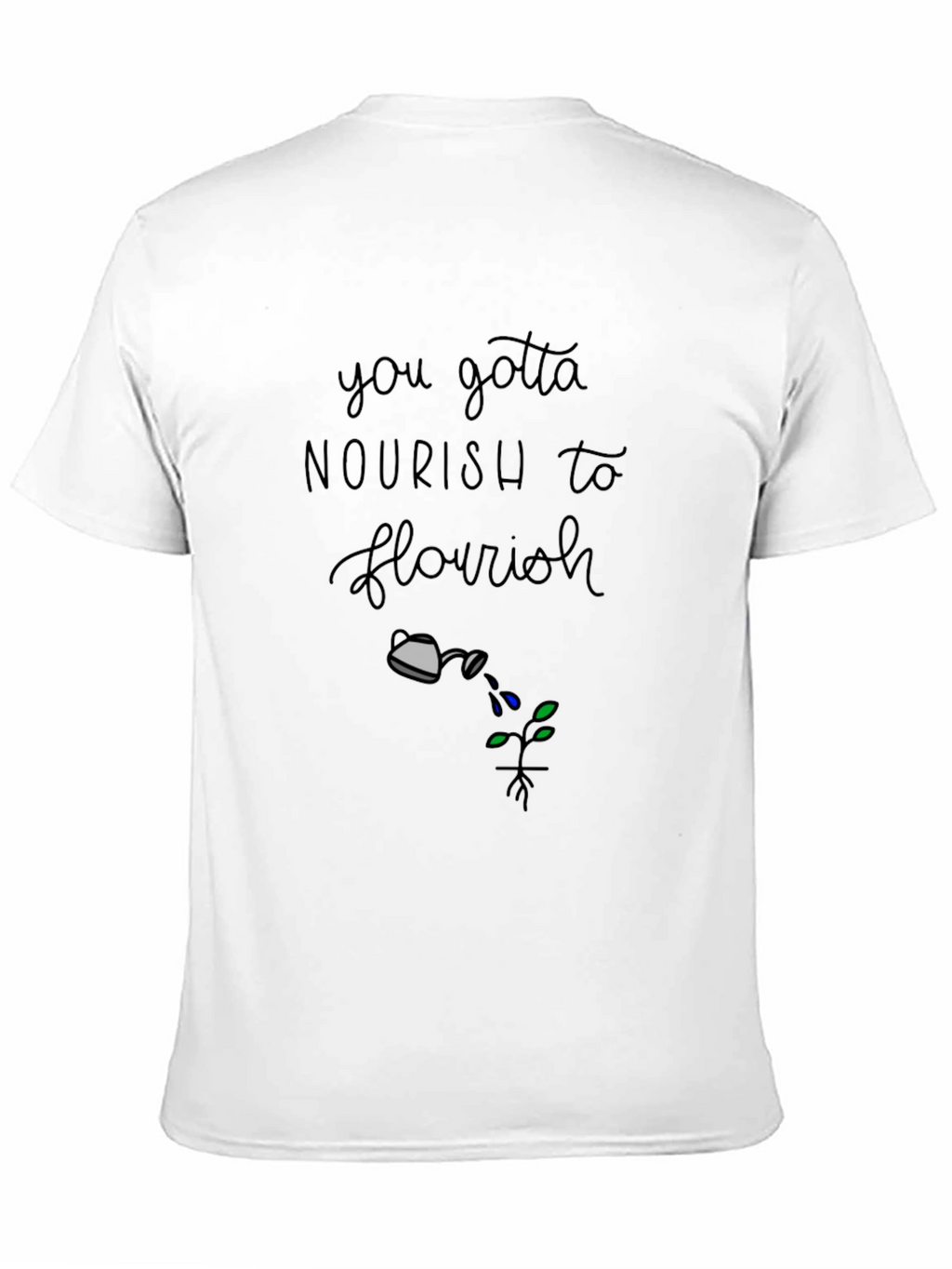 Nourish to Flourish Graphic T-Shirt
