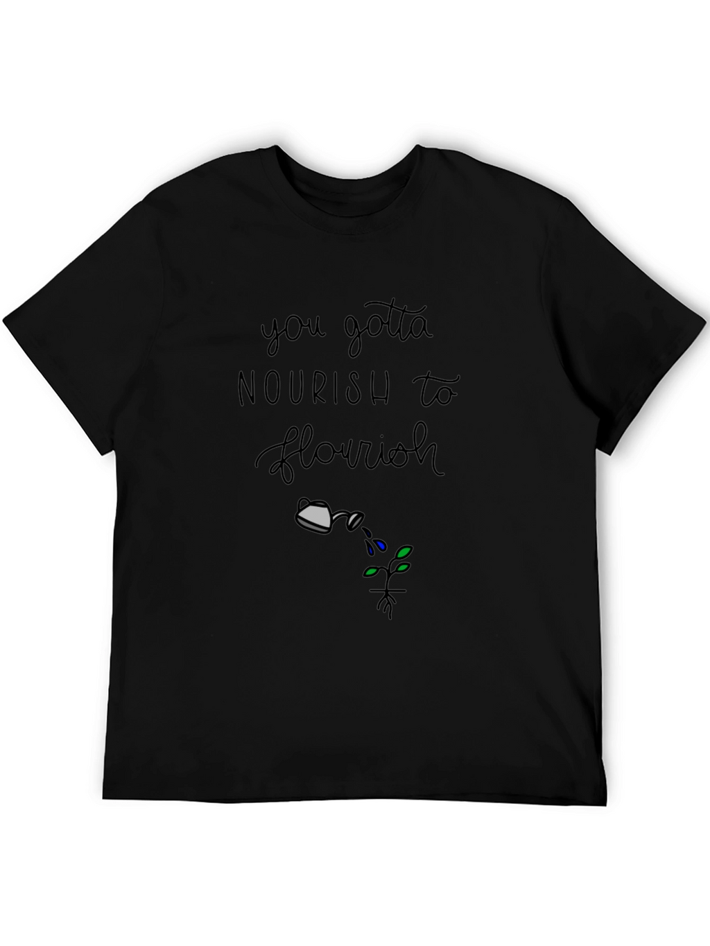 Nourish to Flourish Graphic T-Shirt