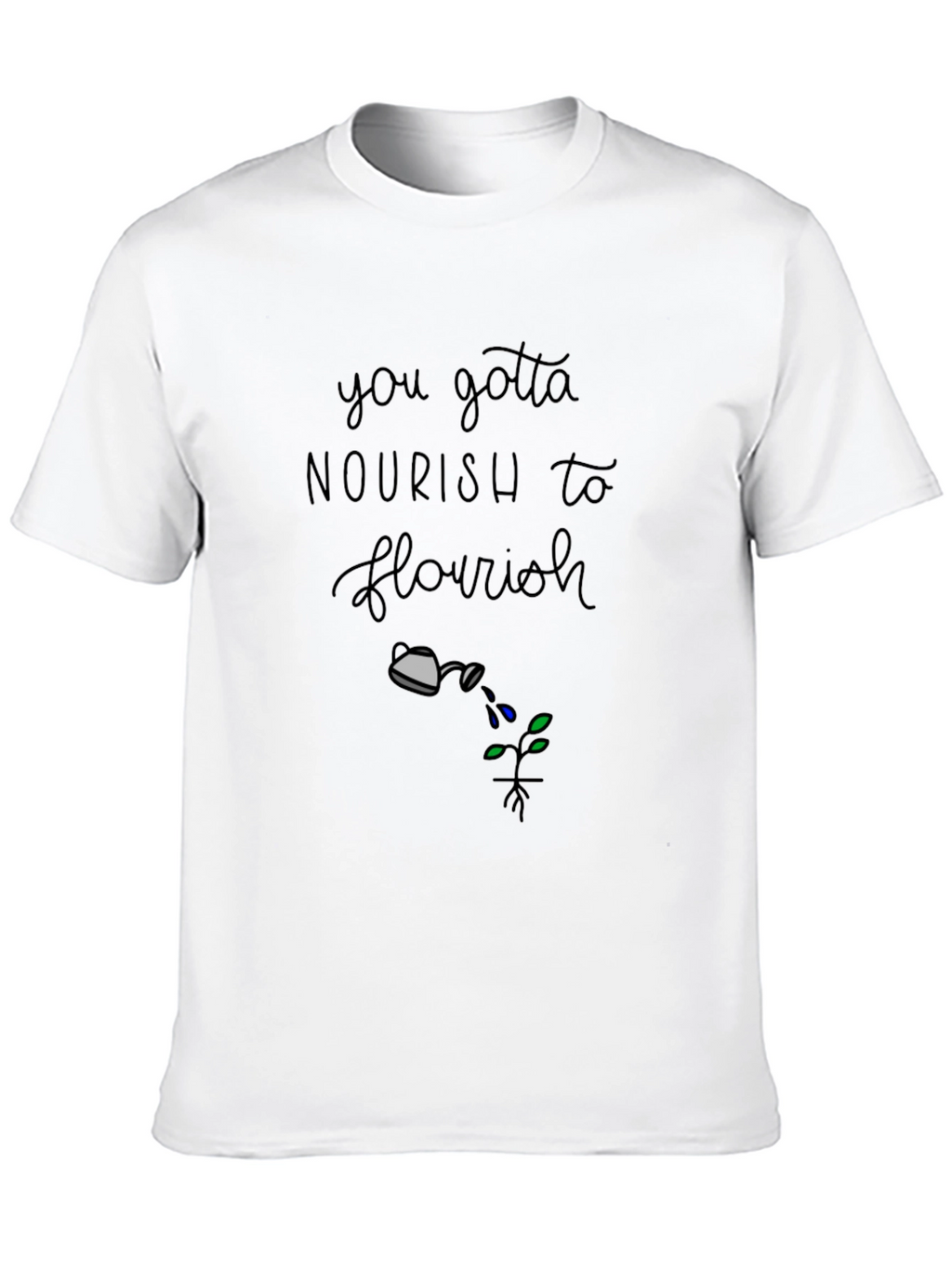 Nourish to Flourish Graphic T-Shirt