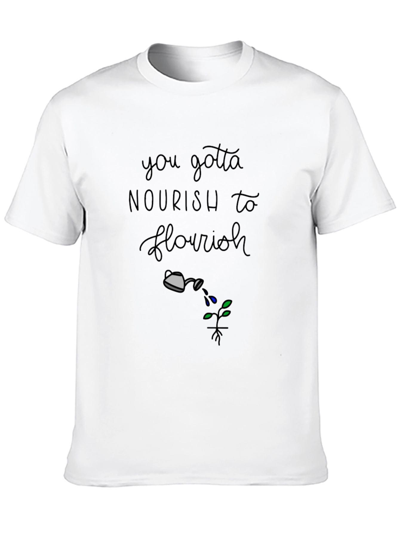Nourish to Flourish Graphic T-Shirt