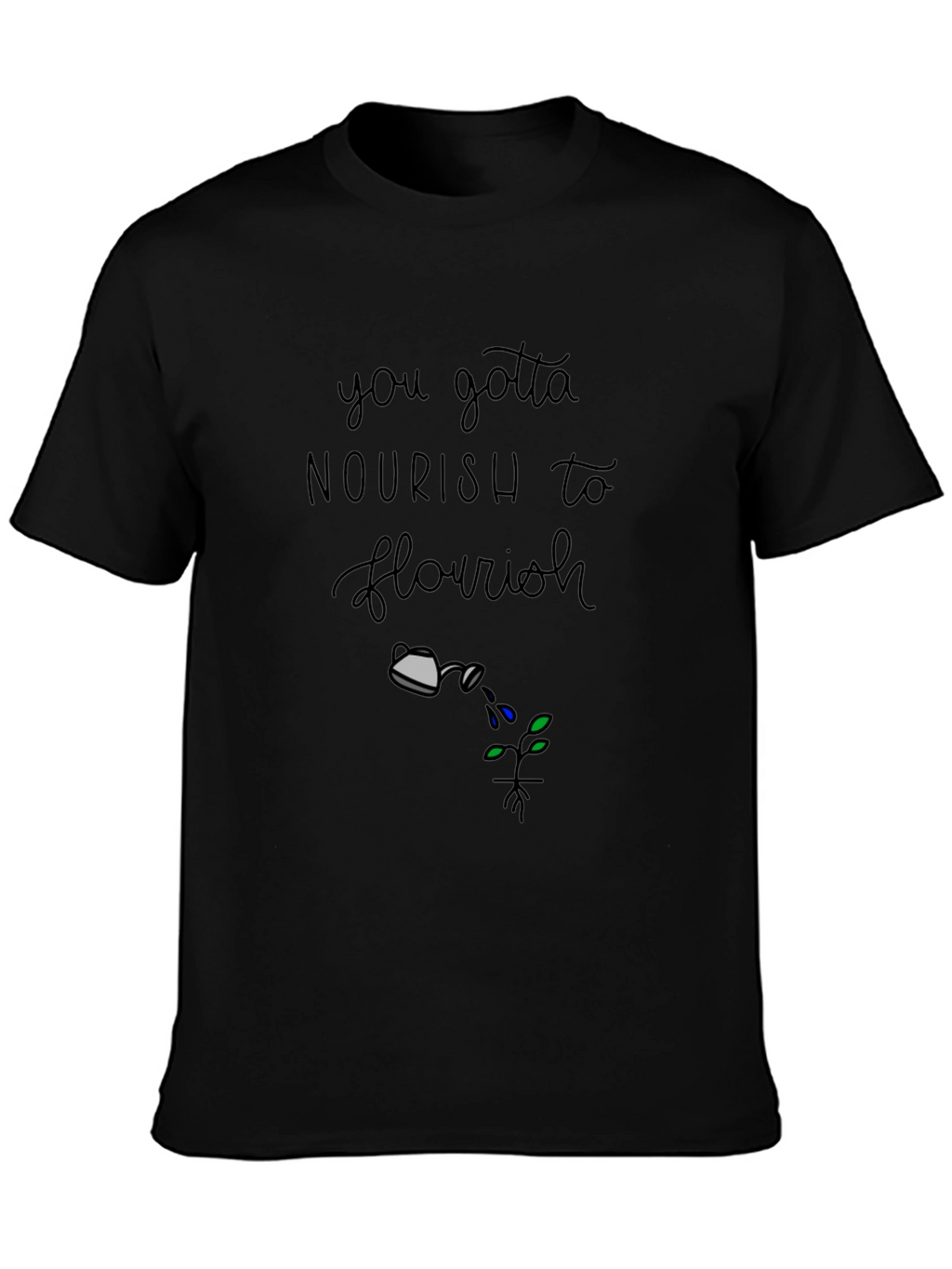 Nourish to Flourish Graphic T-Shirt