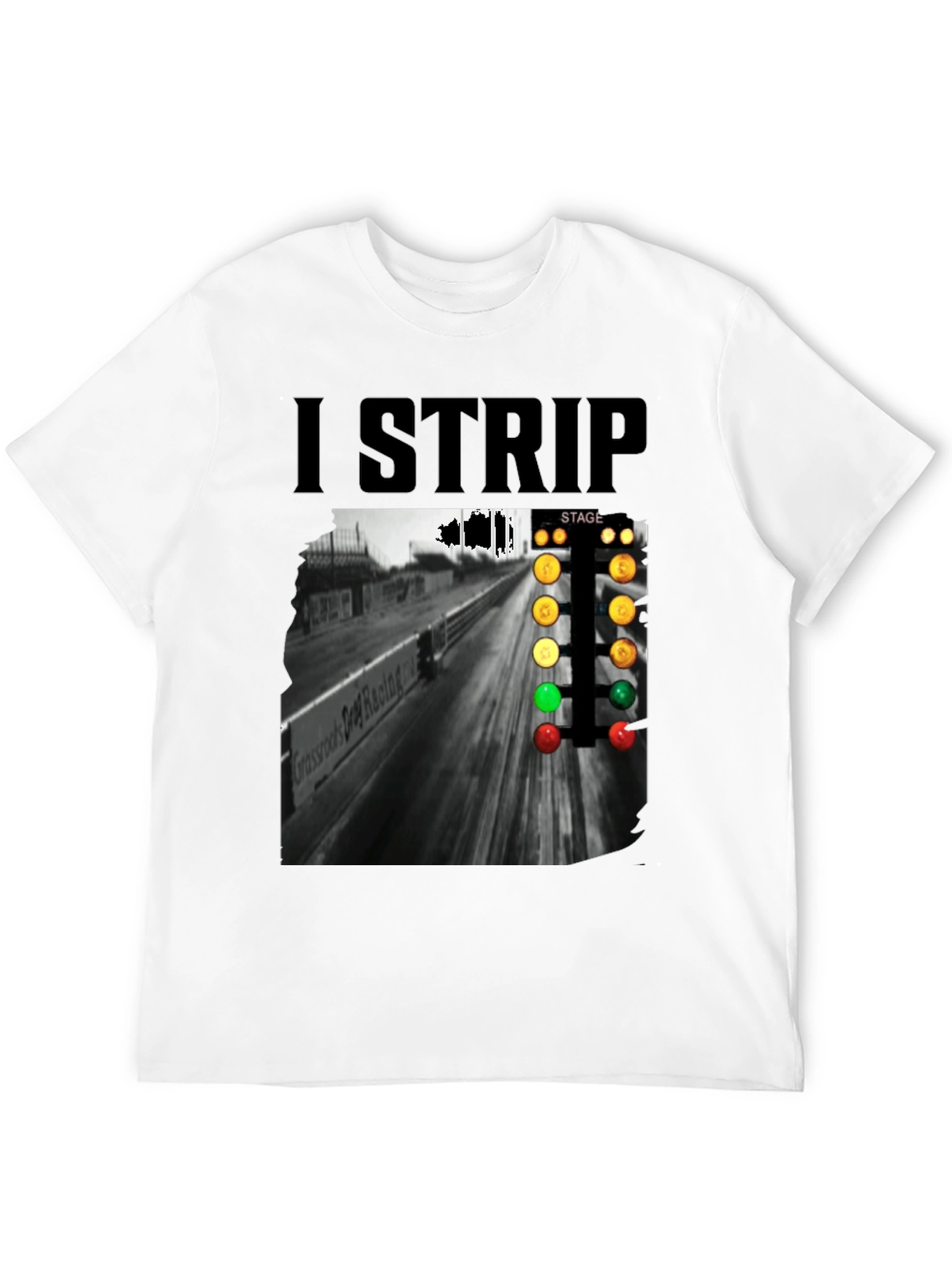 I Strip T-Shirt Drag Racing Black