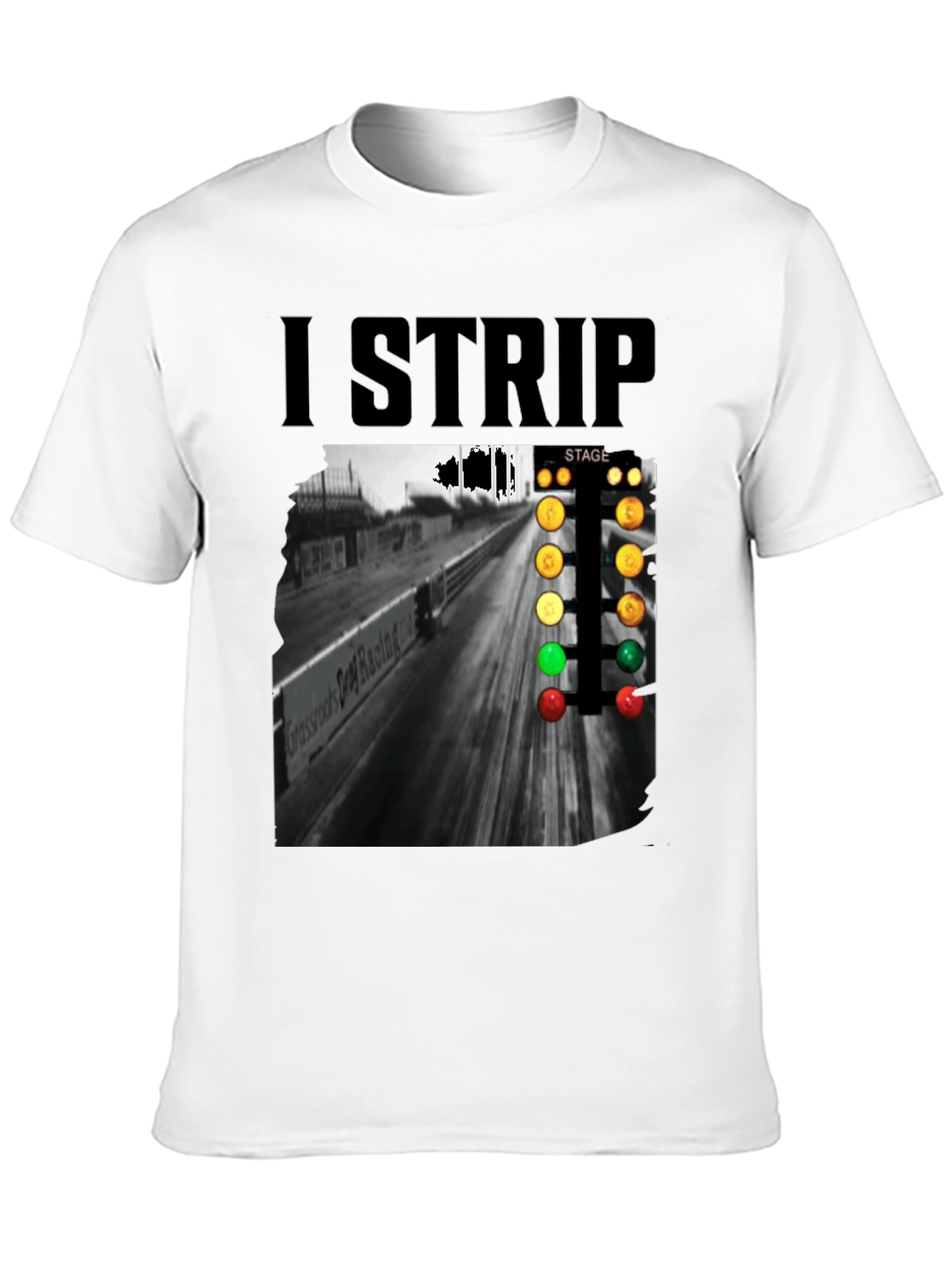I Strip T-Shirt Drag Racing Black