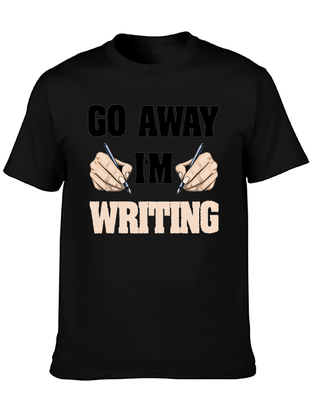Go Away Im Writing Graphic Tee
