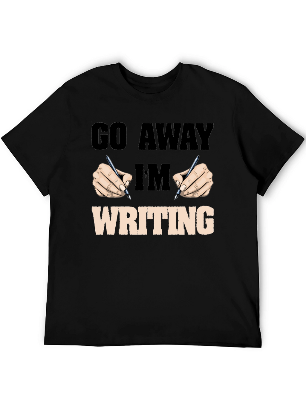 Go Away Im Writing Graphic Tee