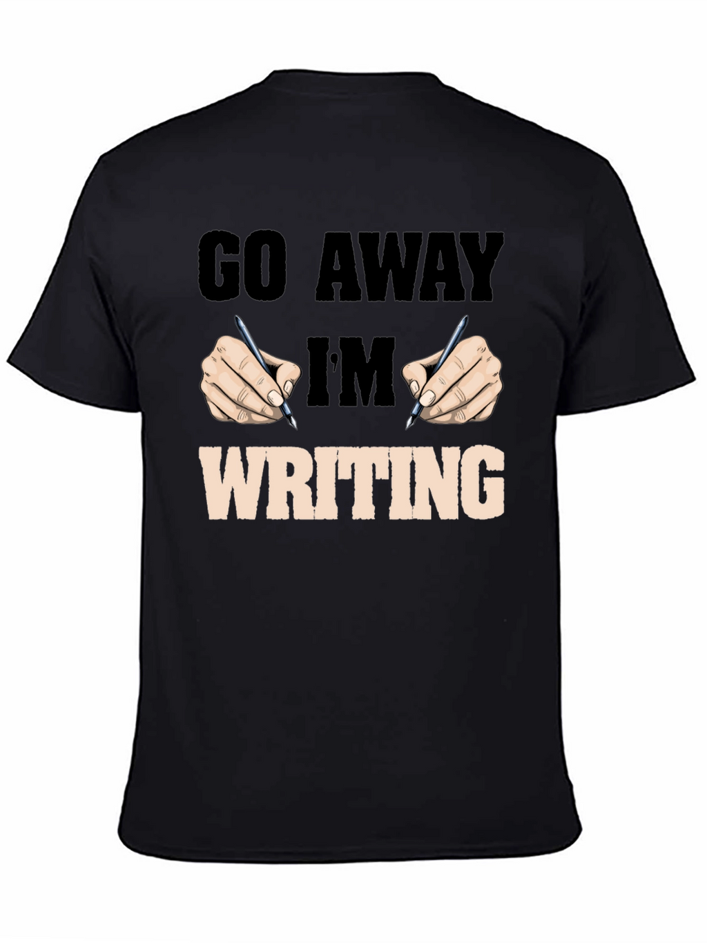 Go Away Im Writing Graphic Tee
