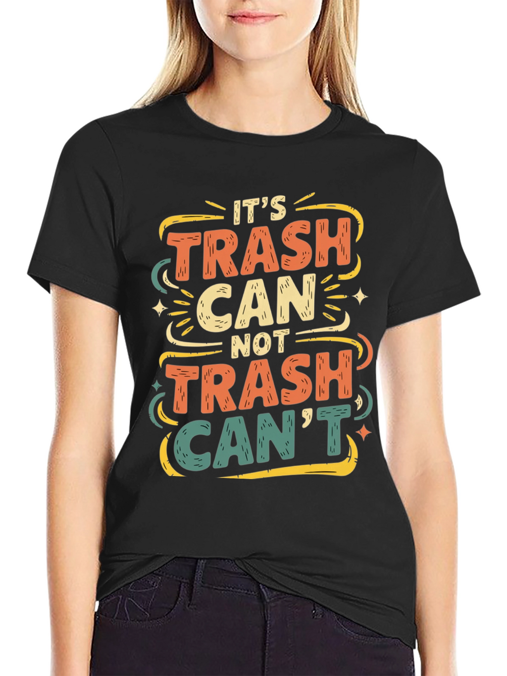 Its Trash Can Not Trash Cant T-Shirt