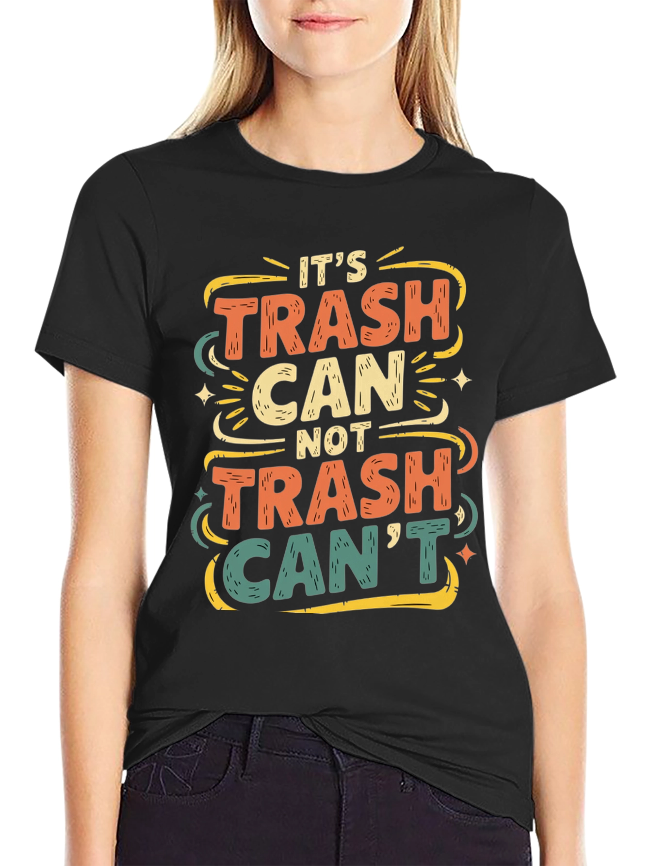 Its Trash Can Not Trash Cant T-Shirt