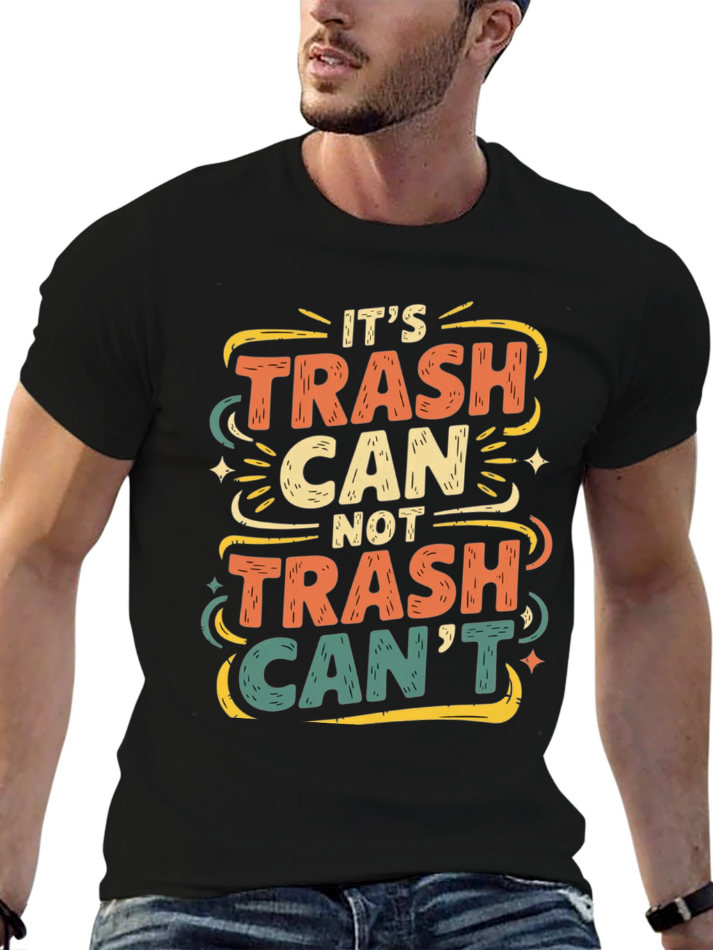 Its Trash Can Not Trash Cant T-Shirt