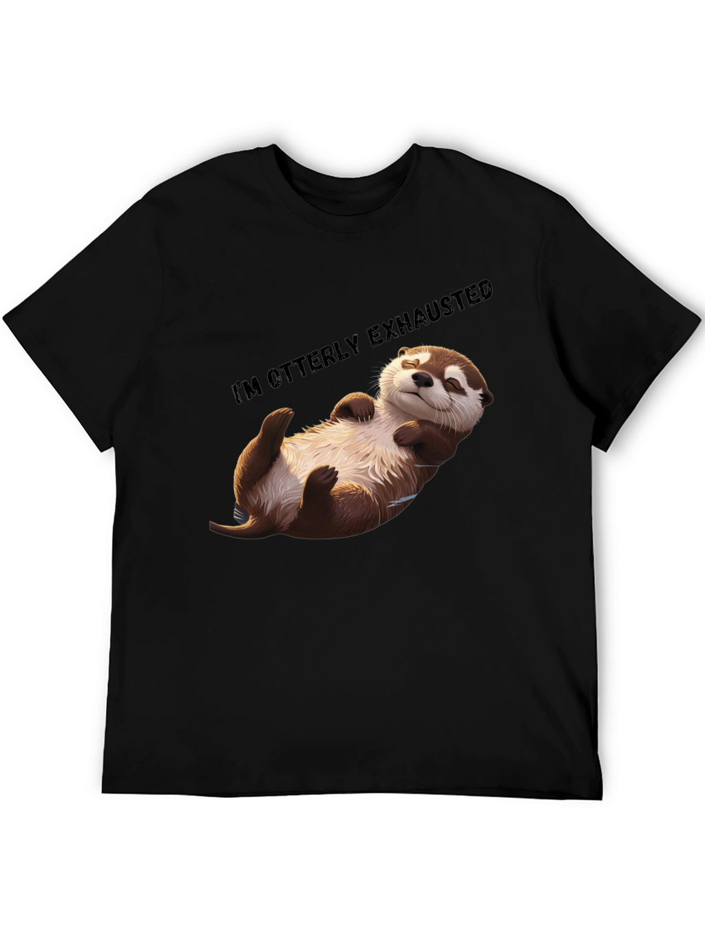 Otterly Exhausted T-Shirt - Comfy Casual Wear