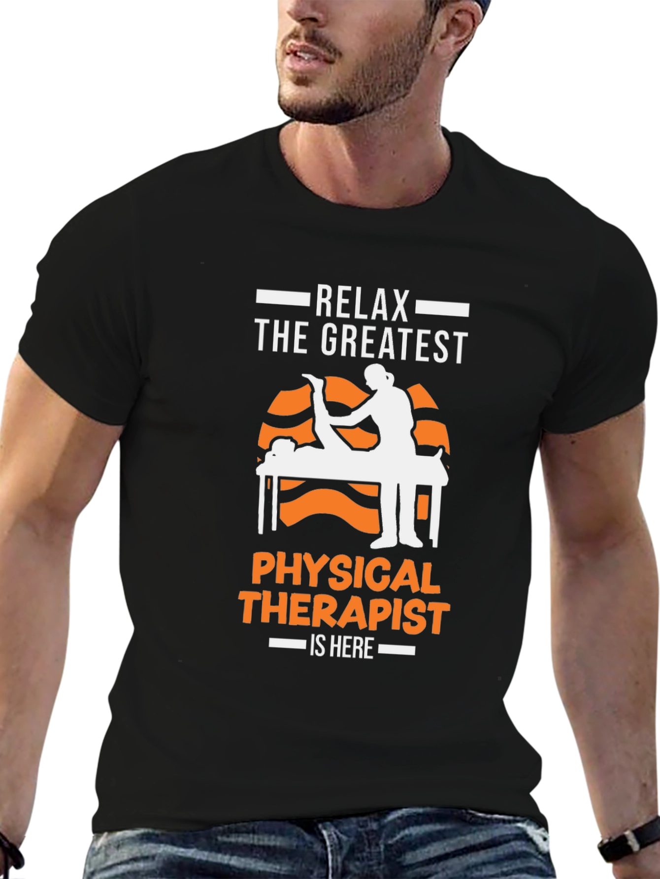 Relax The Greatest Physical Therapist T-Shirt