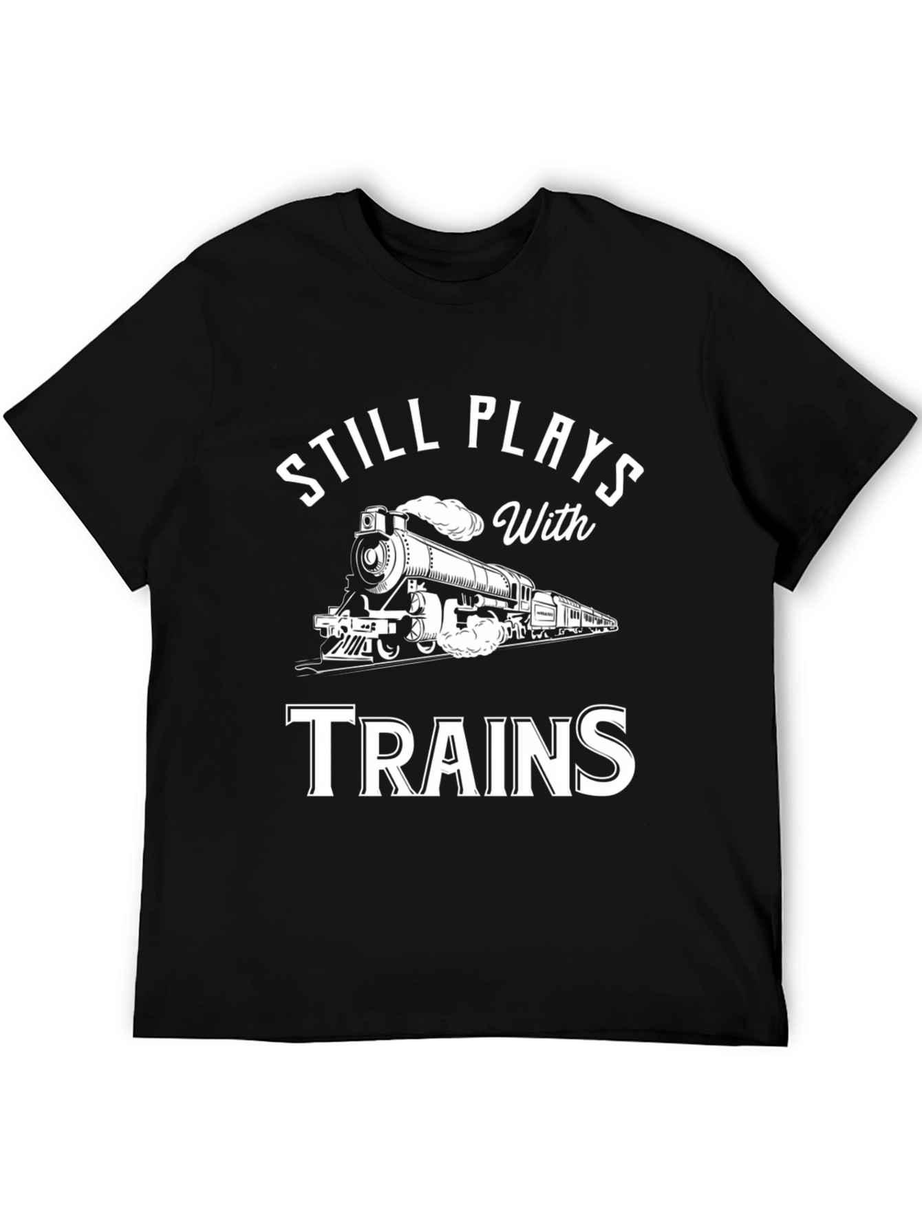 Still Plays With Trains T-Shirt - Black