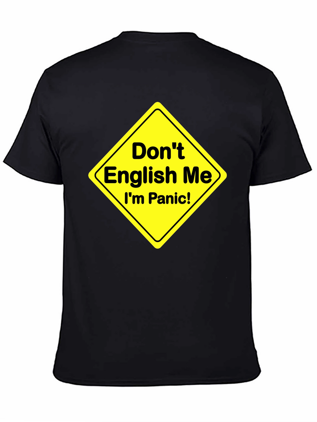 Dont English Me T-Shirt Funny Panic Sign Novelty Tee