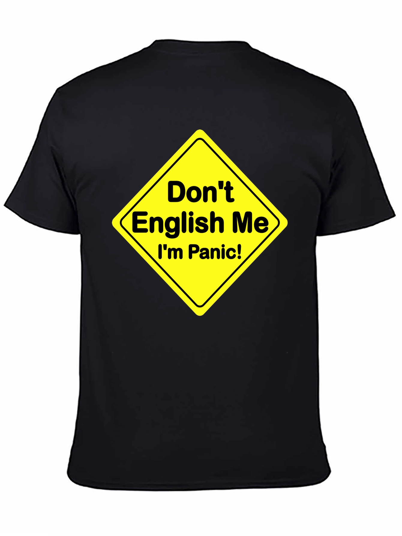 Dont English Me T-Shirt Funny Panic Sign Novelty Tee