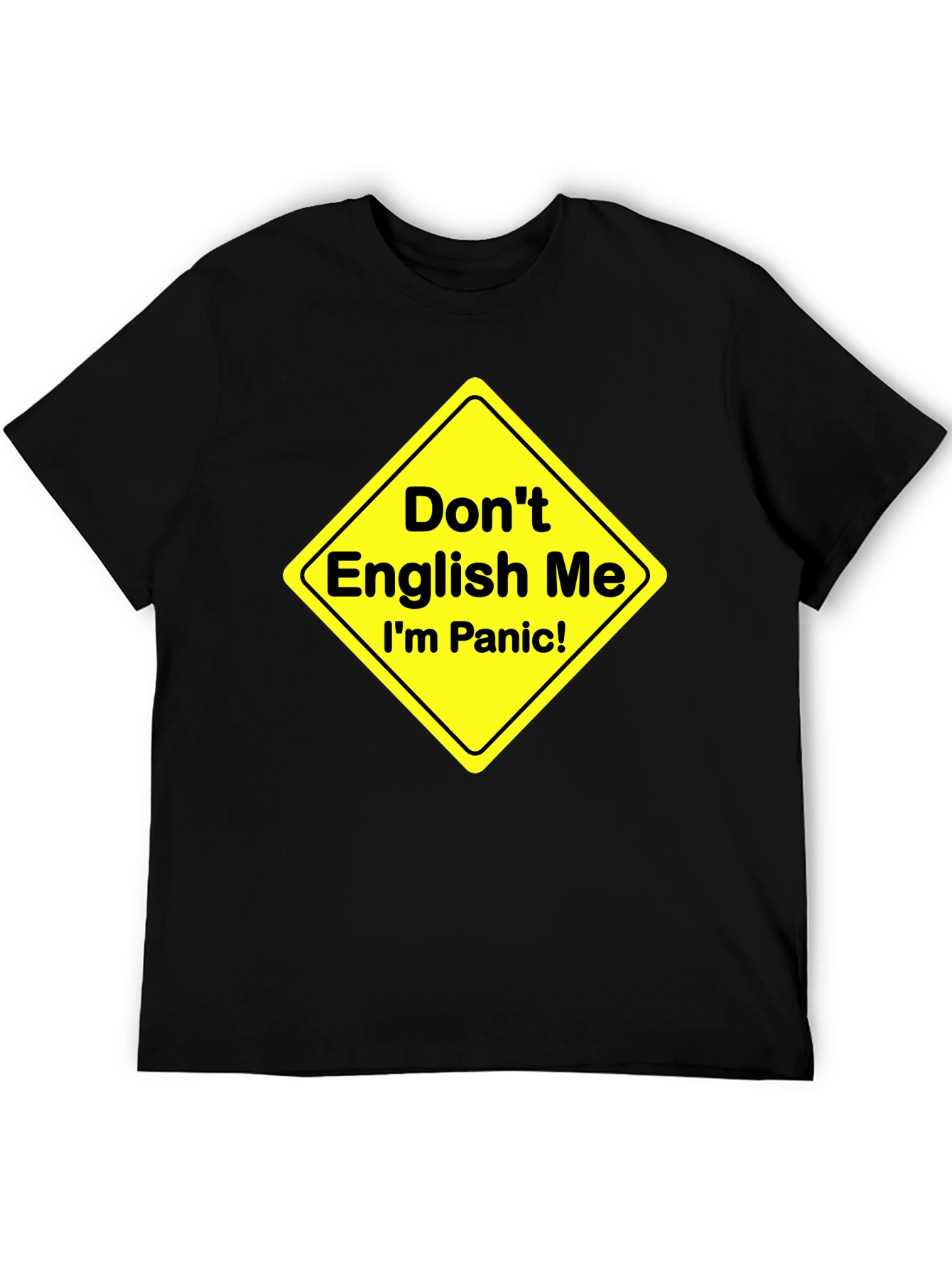 Dont English Me T-Shirt Funny Panic Sign Novelty Tee
