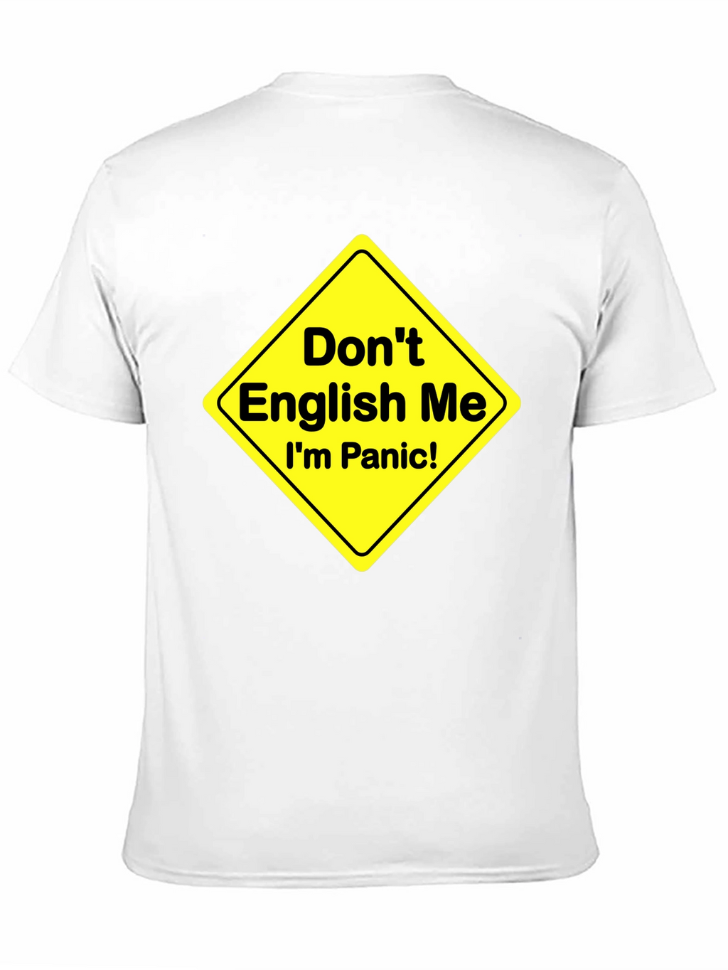 Dont English Me T-Shirt Funny Panic Sign Novelty Tee