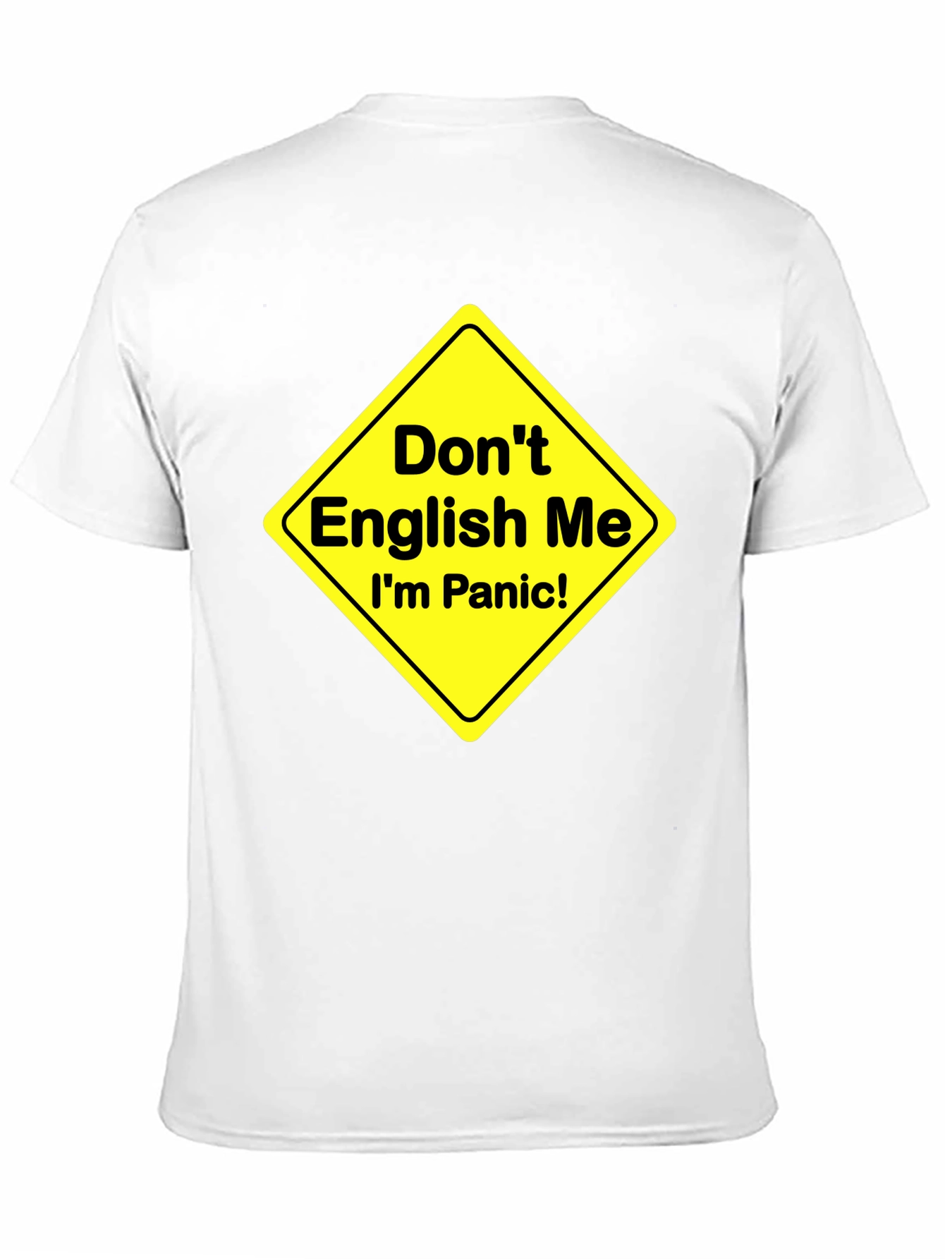 Dont English Me T-Shirt Funny Panic Sign Novelty Tee