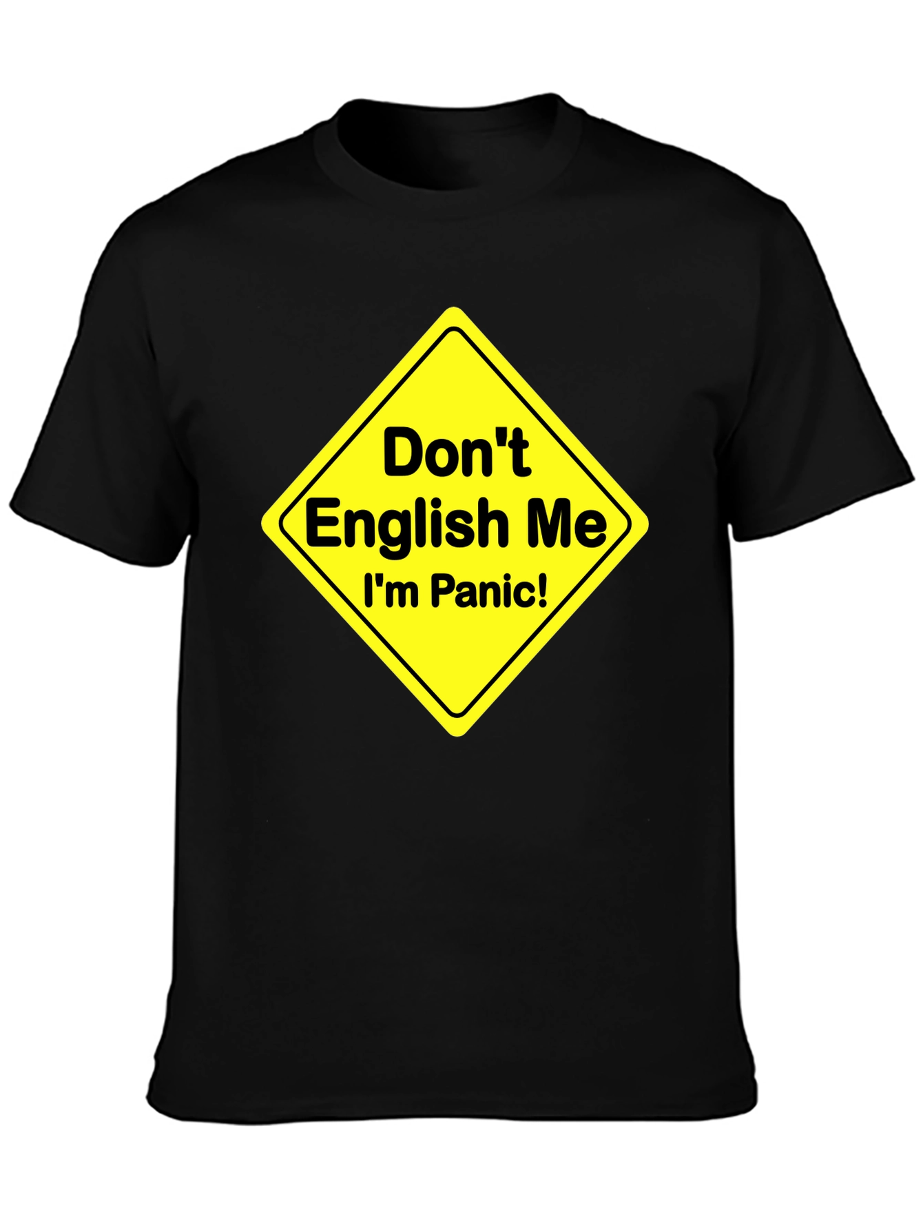 Dont English Me T-Shirt Funny Panic Sign Novelty Tee