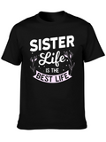 Sister Life T-Shirt - Best Life Tee