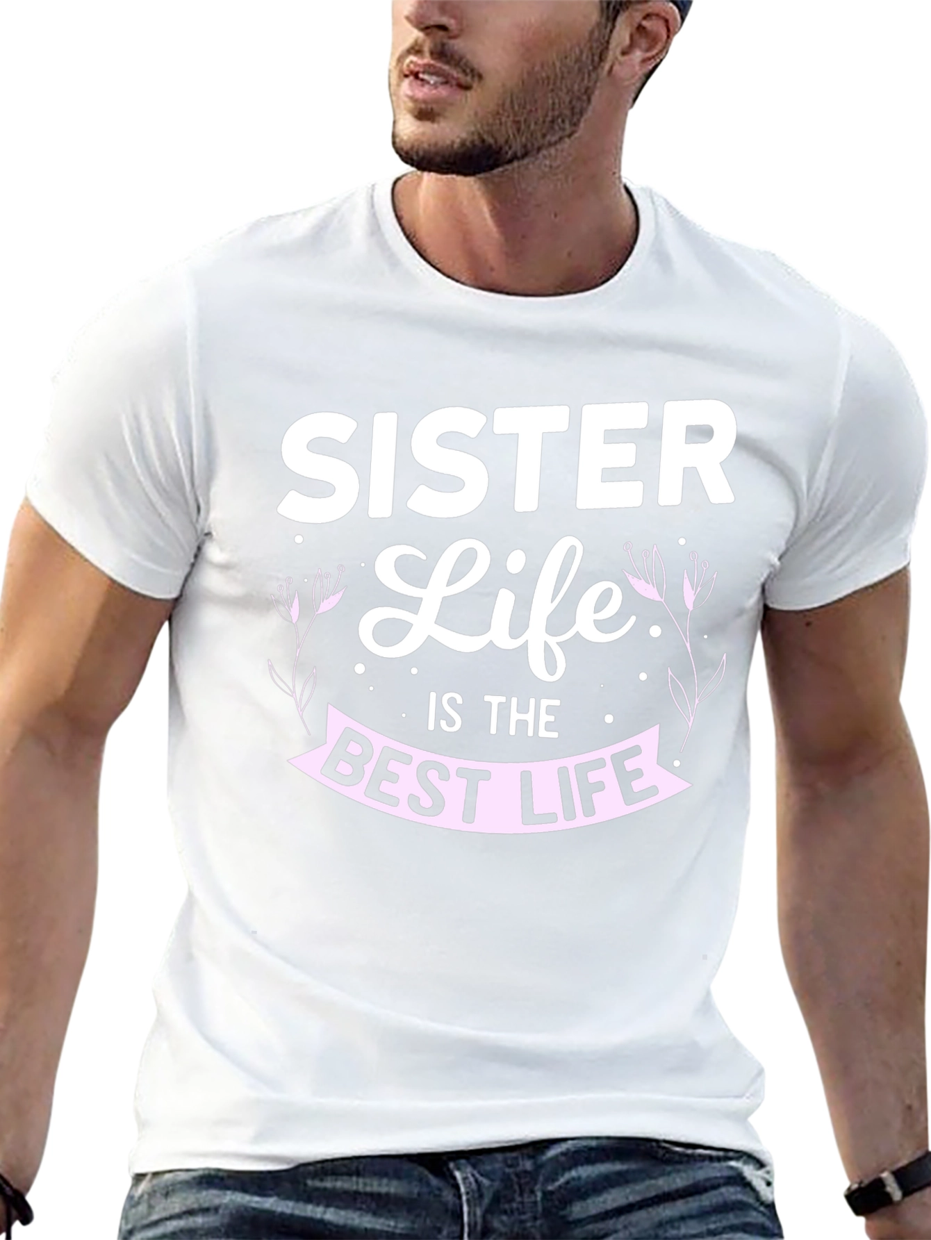 Sister Life T-Shirt - Best Life Tee