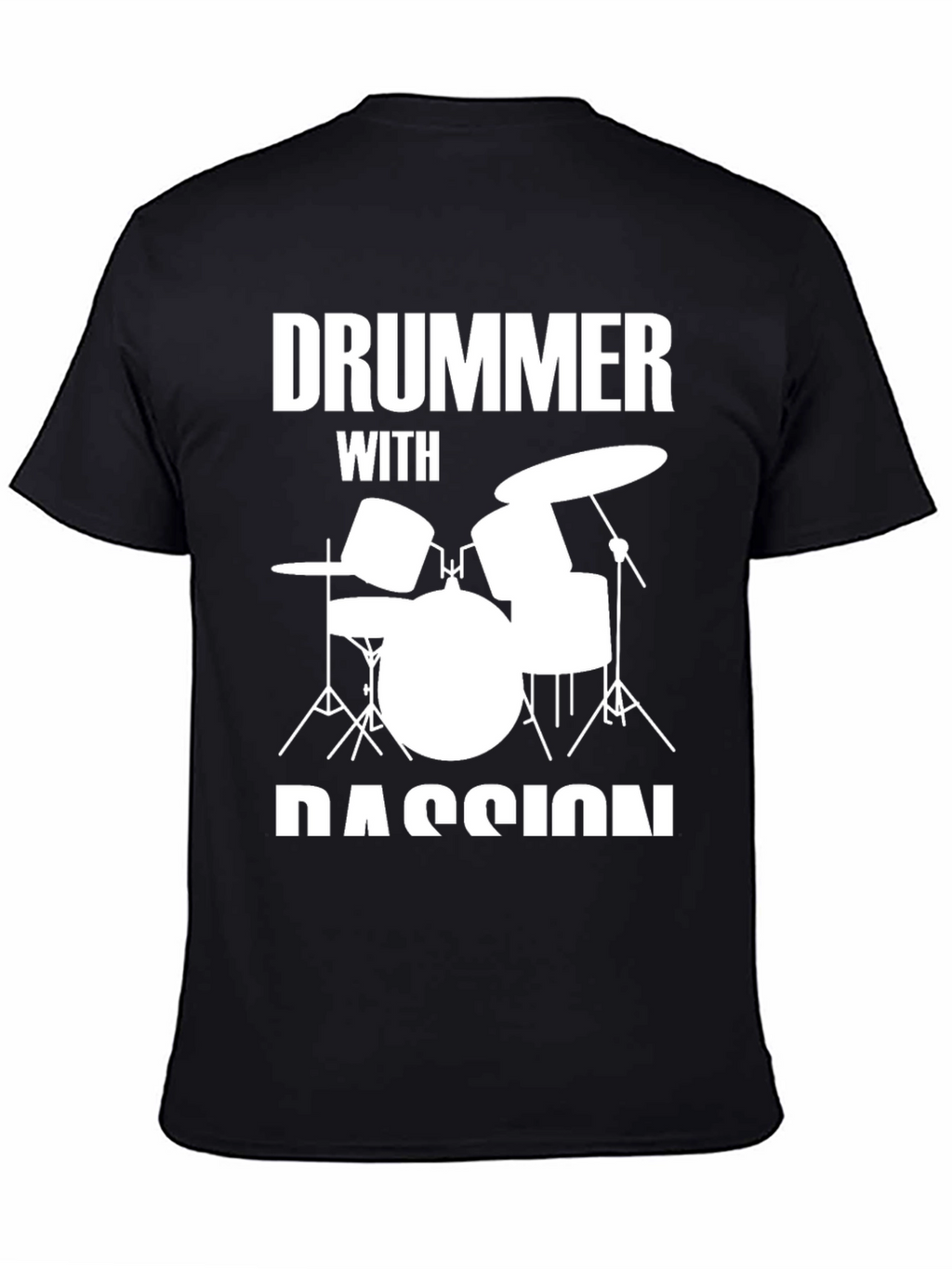 Drummer with Passion T-Shirt - Music Lover Tee