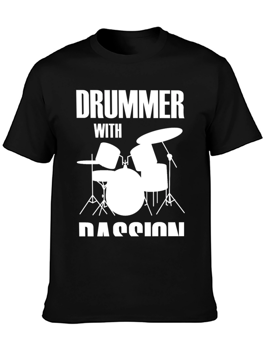 Drummer with Passion T-Shirt - Music Lover Tee