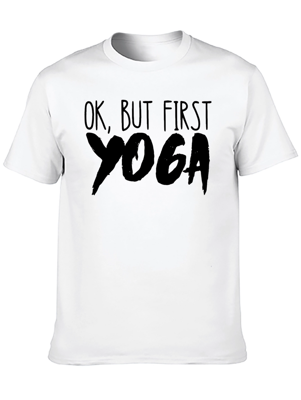Ok But First Yoga T-Shirt