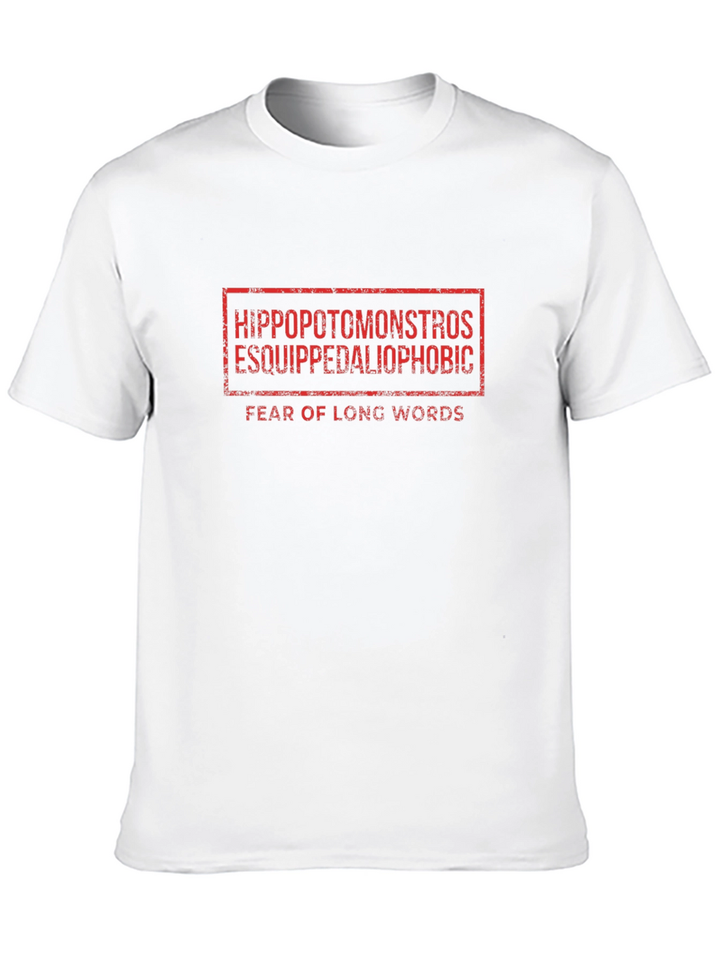 Hippopotomonstrosesquippedaliophobic T-Shirt