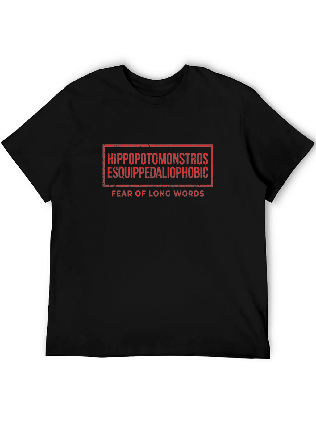 Hippopotomonstrosesquippedaliophobic T-Shirt