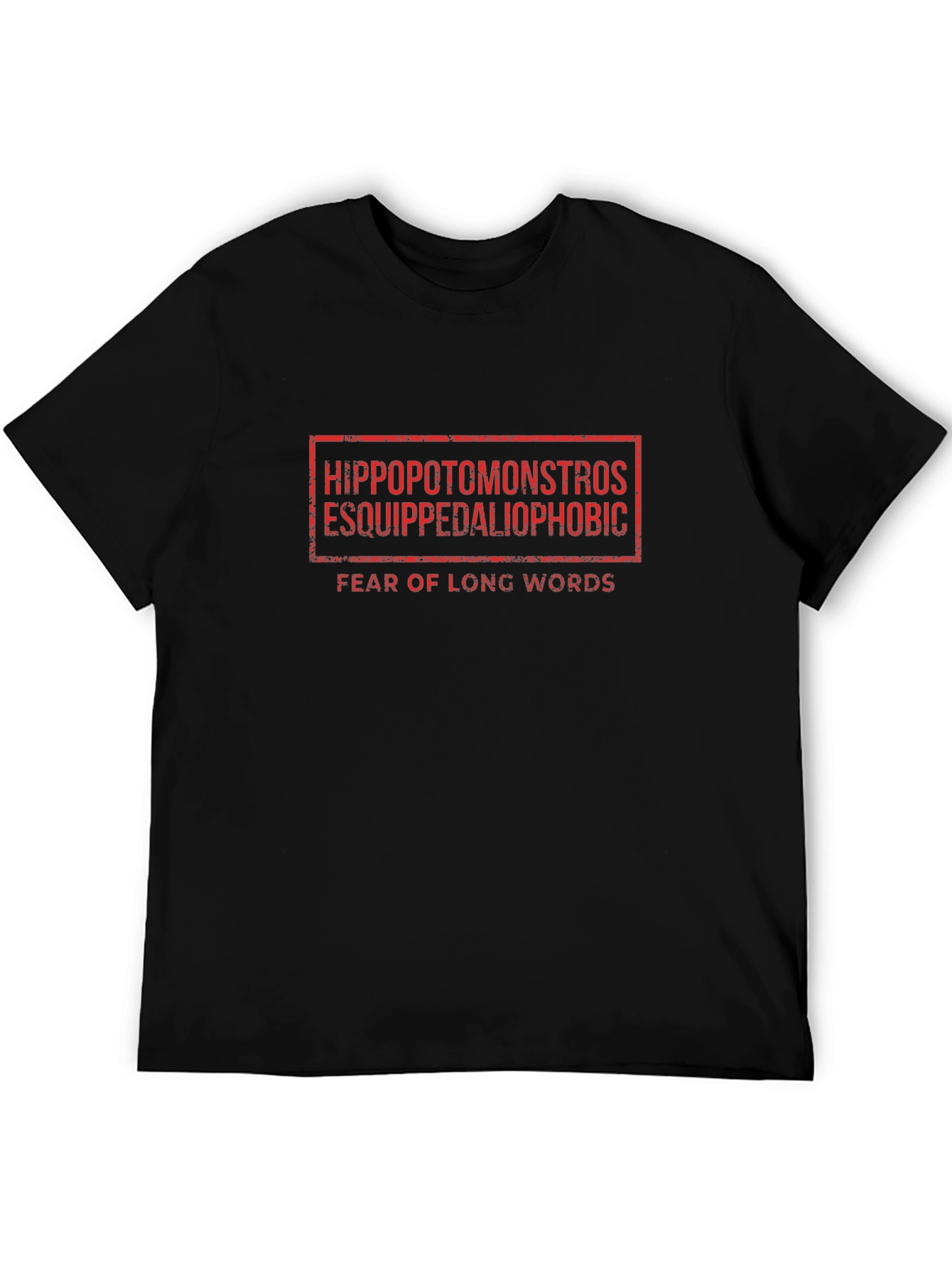 Hippopotomonstrosesquippedaliophobic T-Shirt