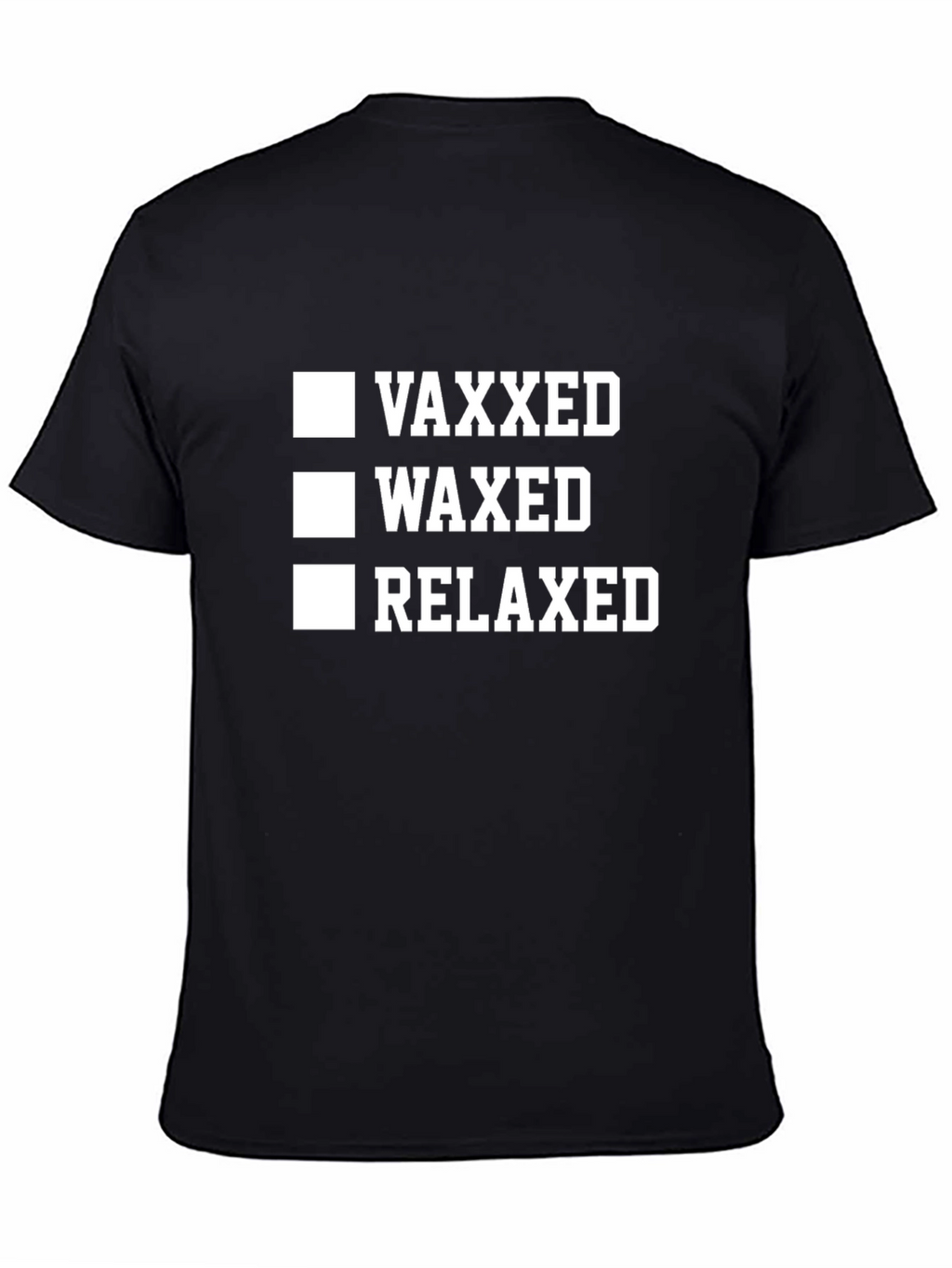 Vaxxed Waxed Relaxed Graphic Tee - Funny Novelty Shirt