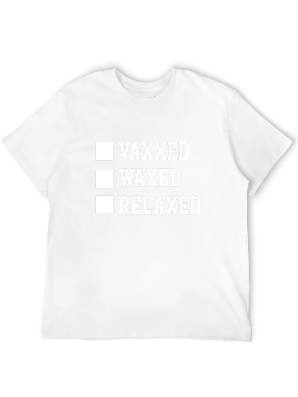 Vaxxed Waxed Relaxed Graphic Tee - Funny Novelty Shirt