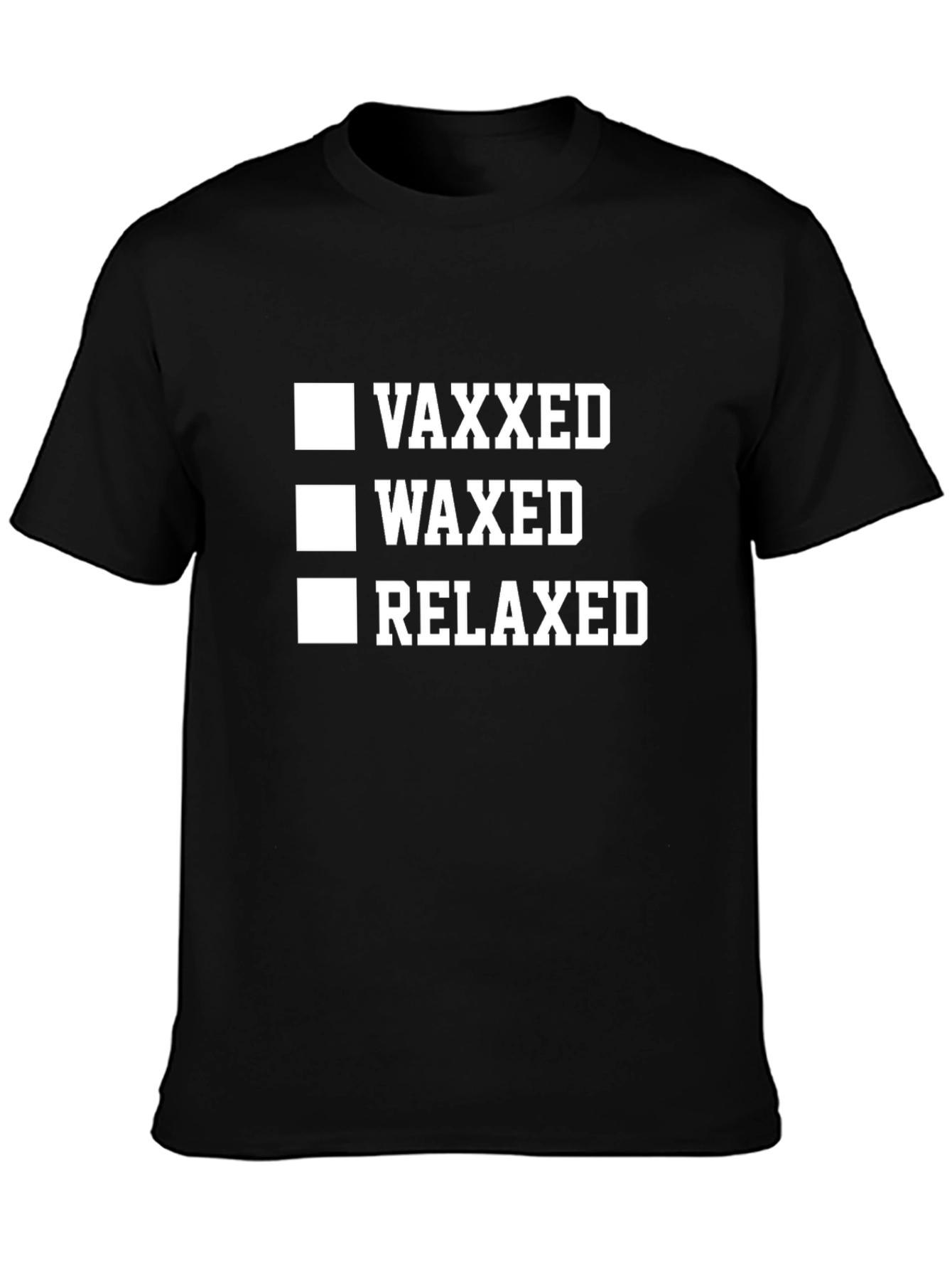 Vaxxed Waxed Relaxed Graphic Tee - Funny Novelty Shirt