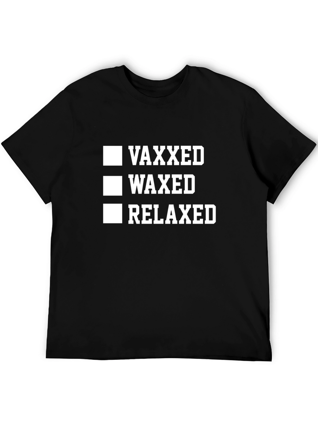 Vaxxed Waxed Relaxed Graphic Tee - Funny Novelty Shirt