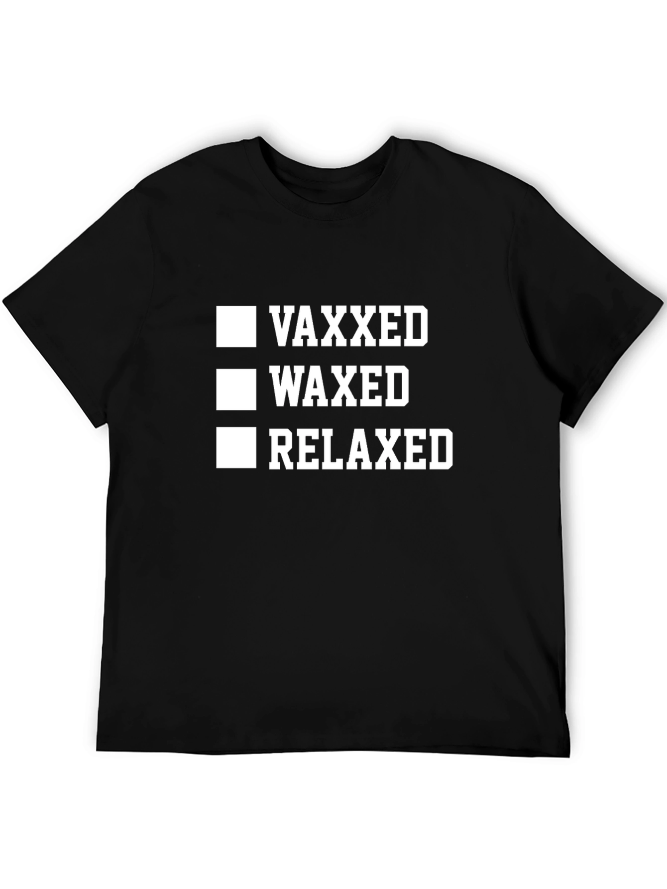 Vaxxed Waxed Relaxed Graphic Tee - Funny Novelty Shirt