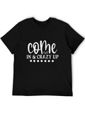 Come In & Crazy Up Black Graphic Tee
