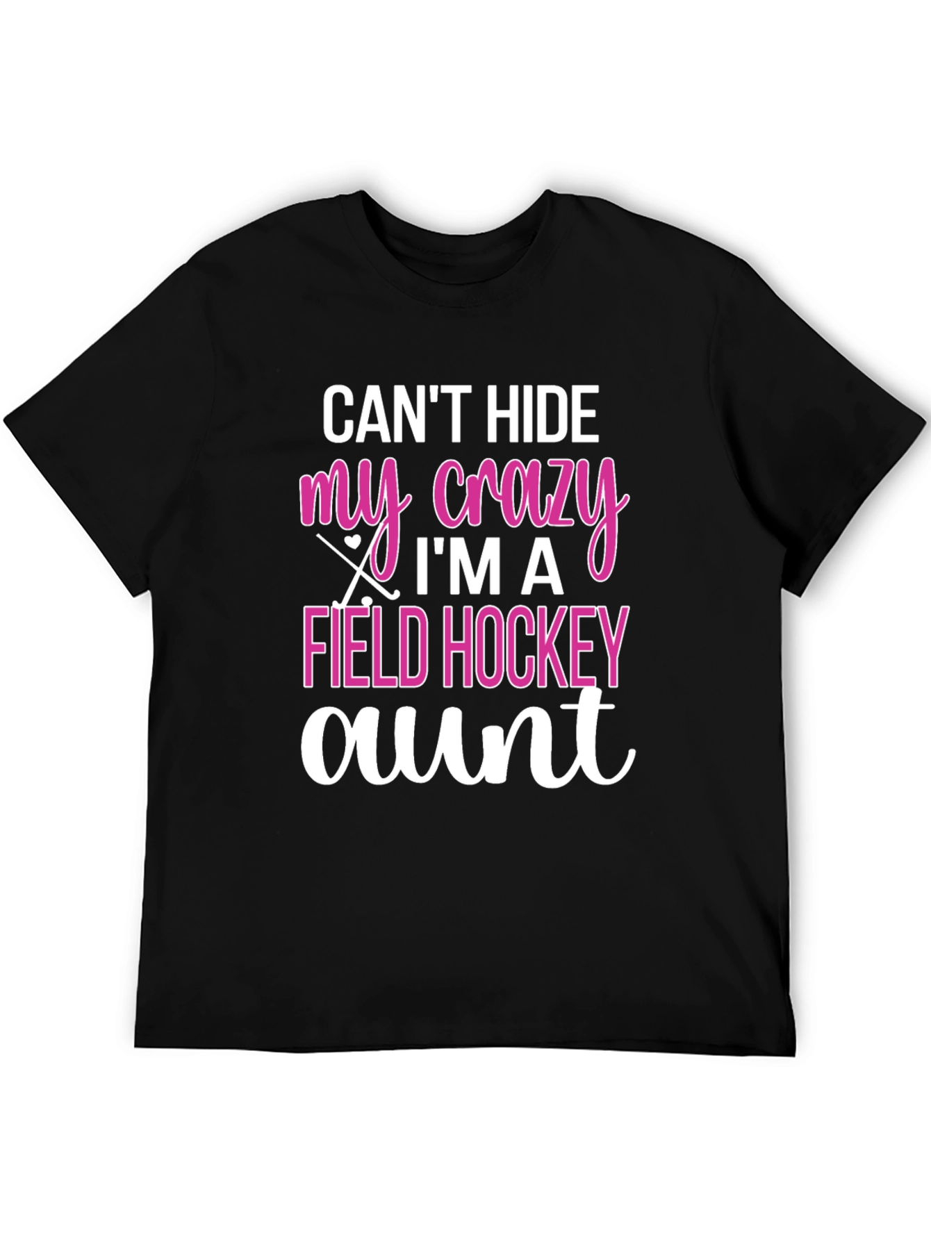 Crazy Field Hockey Aunt T-Shirt