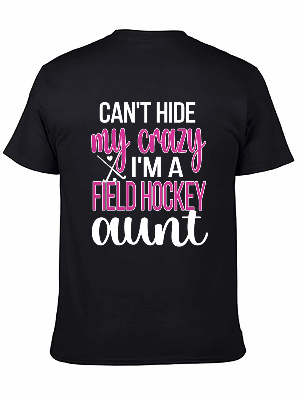 Crazy Field Hockey Aunt T-Shirt