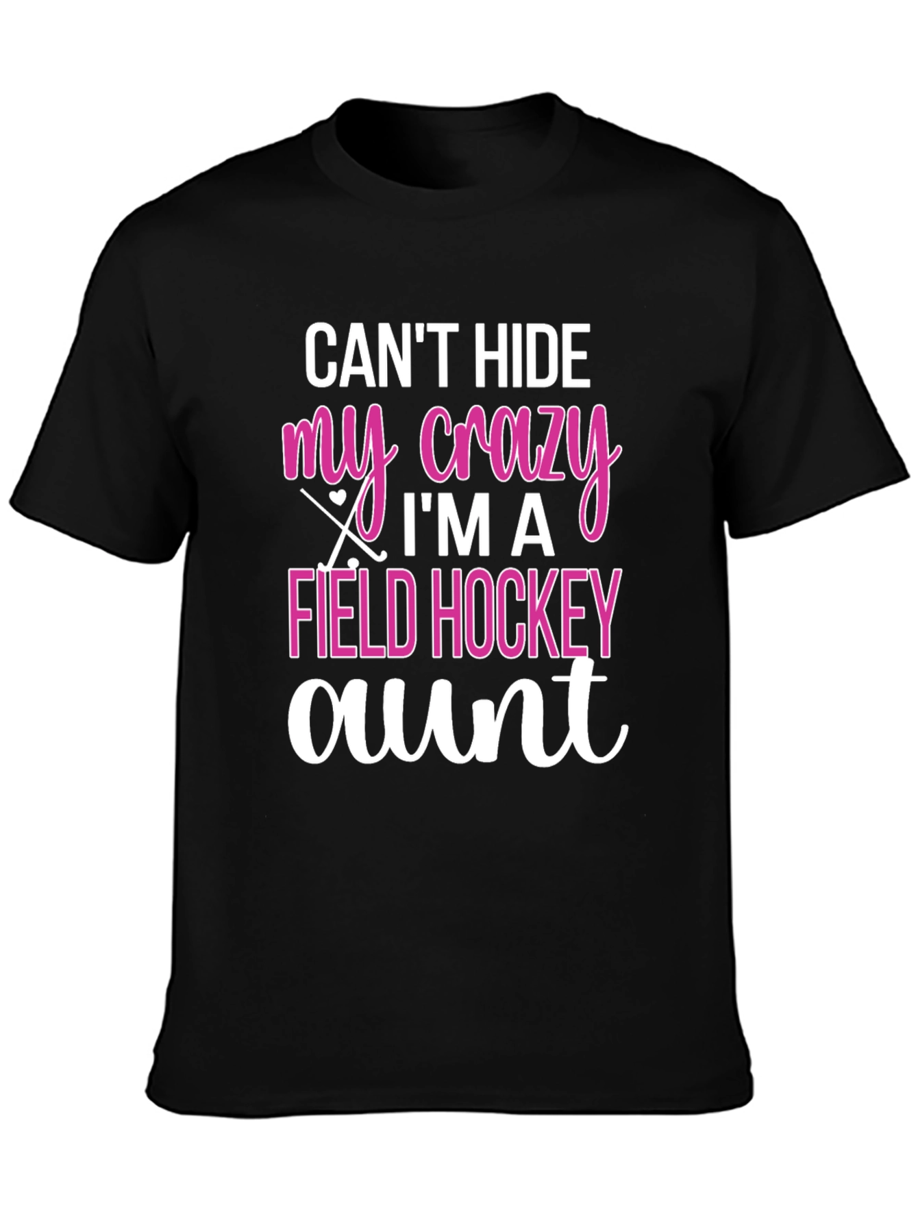 Crazy Field Hockey Aunt T-Shirt