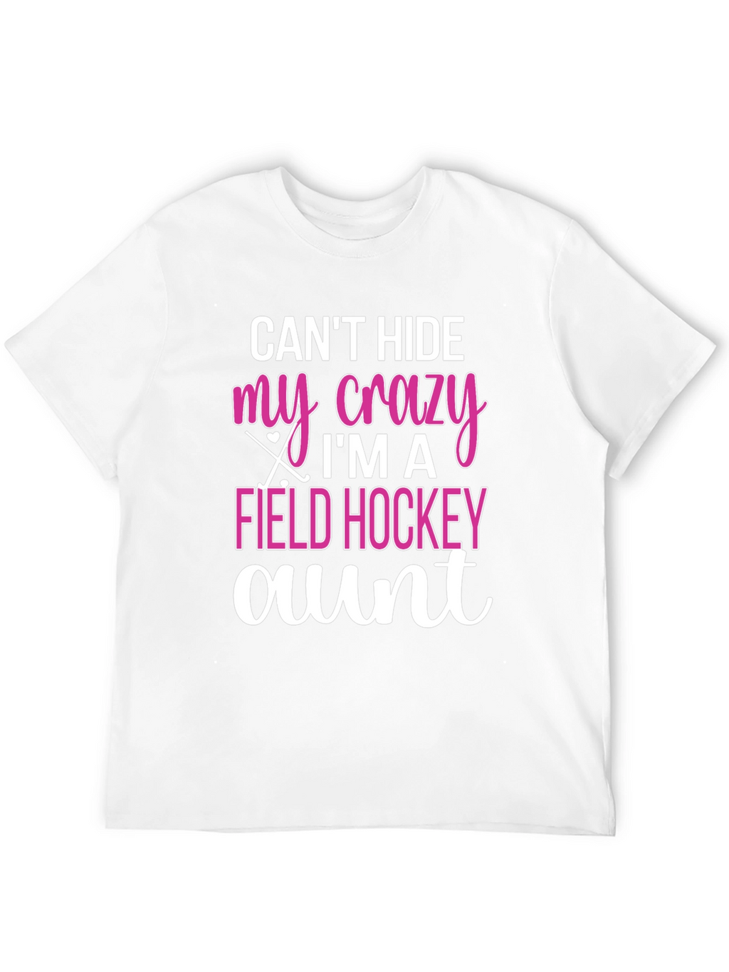 Crazy Field Hockey Aunt T-Shirt