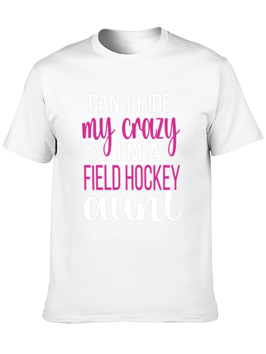 Crazy Field Hockey Aunt T-Shirt
