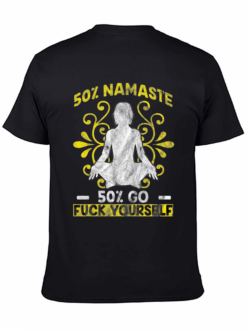 50% Namaste 50% Go F Yourself Graphic Tee