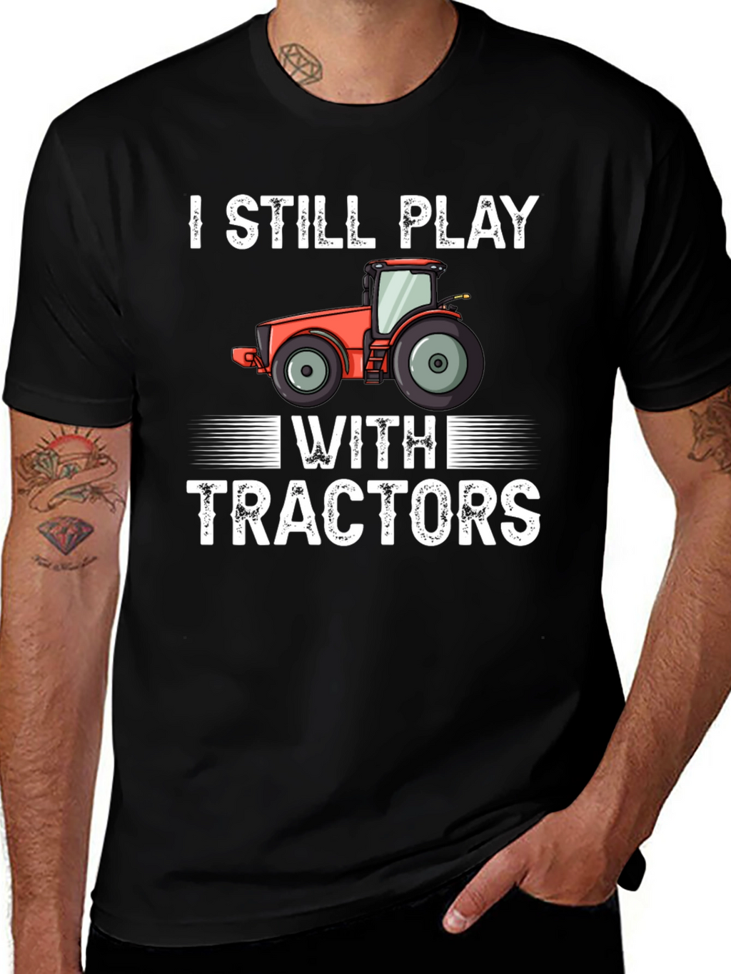 I Still Play With Tractors Graphic Tee